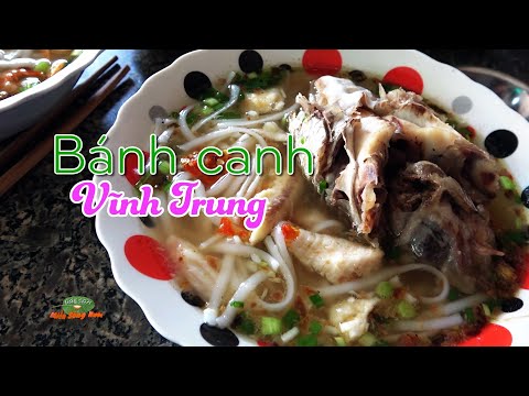 Video ĐSMSN - Bánh canh Vĩnh Trung / Đặc Sản Miền Sông Nước... - youtube