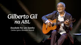 "Saudade Fez um Samba" - Gilberto Gil na ABL