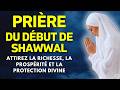 DOUA PUISSANTE DU DÉBUT DE SHAWWAL Attire Bénédictions Pardon Nouvelle Vie Après Ramadan mp3