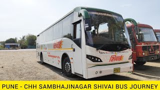 Pune To Chh Sambhajinagar (Aurangabad) Shivai Bus Journey : पुणे ते छःसंभाजीनगर शिवाई बस प्रवास