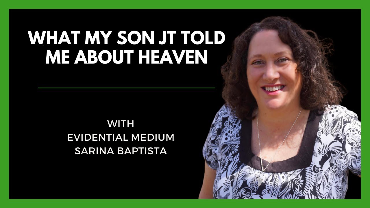 From Grief to Gifts: Unveiling the Secrets of the Afterlife with Psychic Medium Sarina Baptista