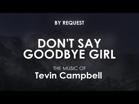 Don't Say Goodbye Girl | Tevin Campbell