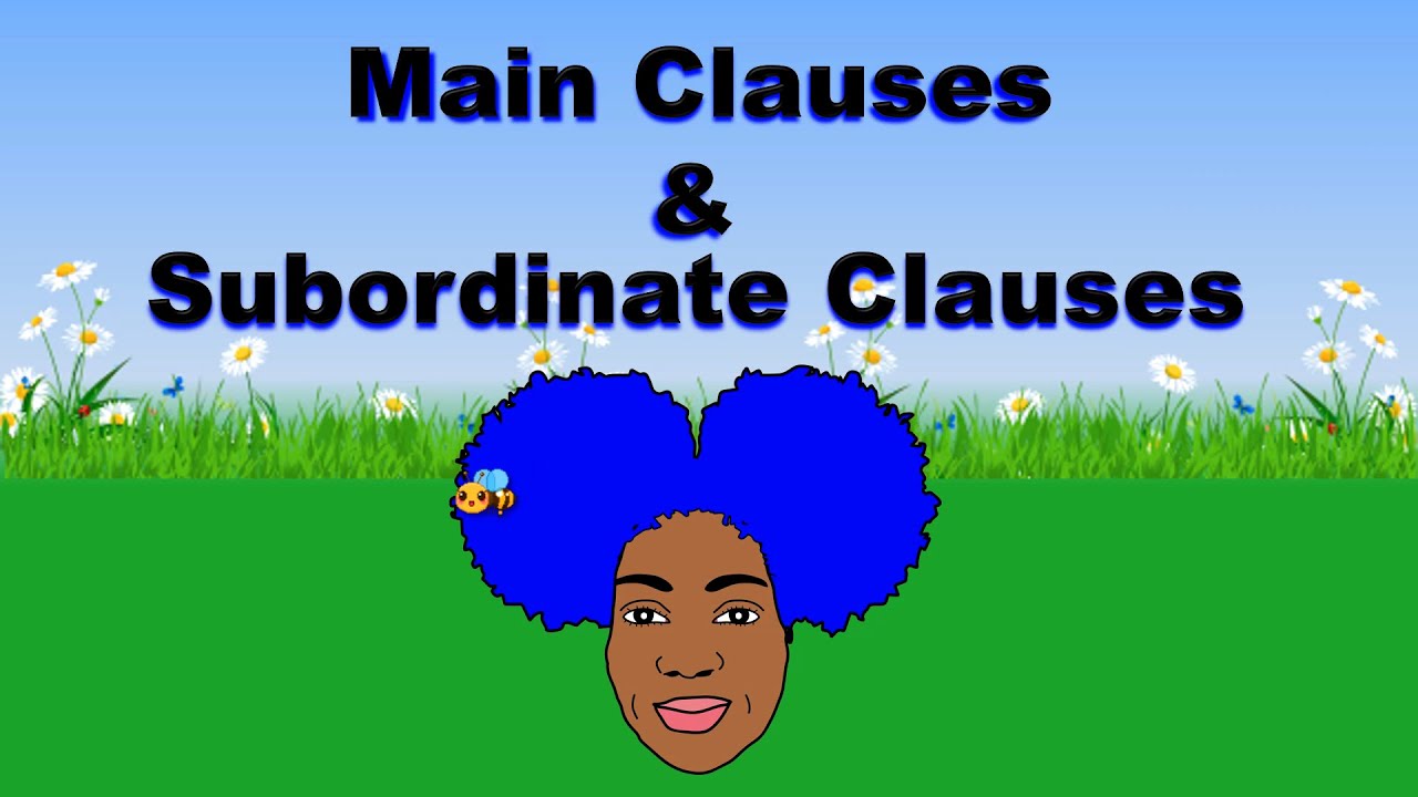 INDEPENDENT AND DEPENDENT CLAUSES | MAIN CLAUSES AND SUBORDINATE CLAUSES
