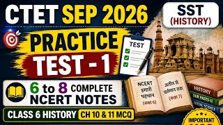 CTET SEP 2026 SST Classes l Practice Test 01 l History CLASS-6 | CTET SST PAPER 2 | CTET PAPER 2 SST