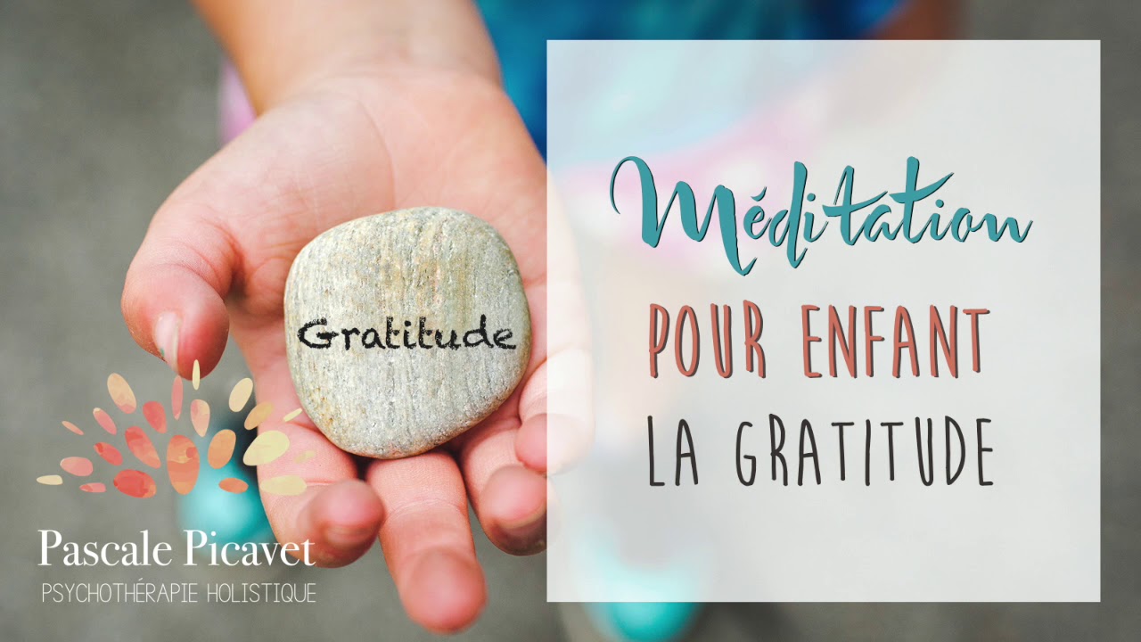ENFANTS - La Gratitude (dire merci à la vie) 🌟
