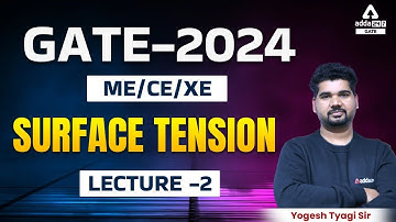 GATE 2024 Preparation Mechanical Engineering | Surface Tension Lecture -2  | By Yogesh sir