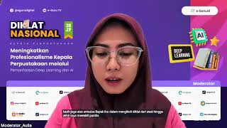 #2 Diklat 38JP Meningkatkan Profesionalisme Ka Perpustakaan melalui Pemanfaatan Deep Learning dan AI