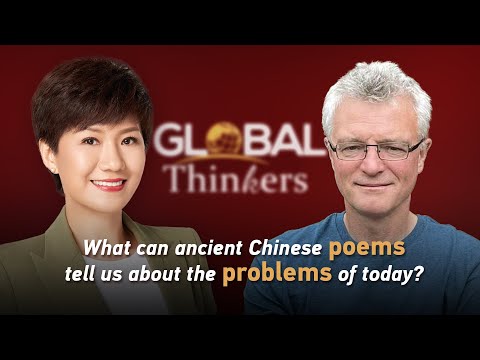 Global Thinkers: What can ancient Chinese poems tell us about the problems of today?