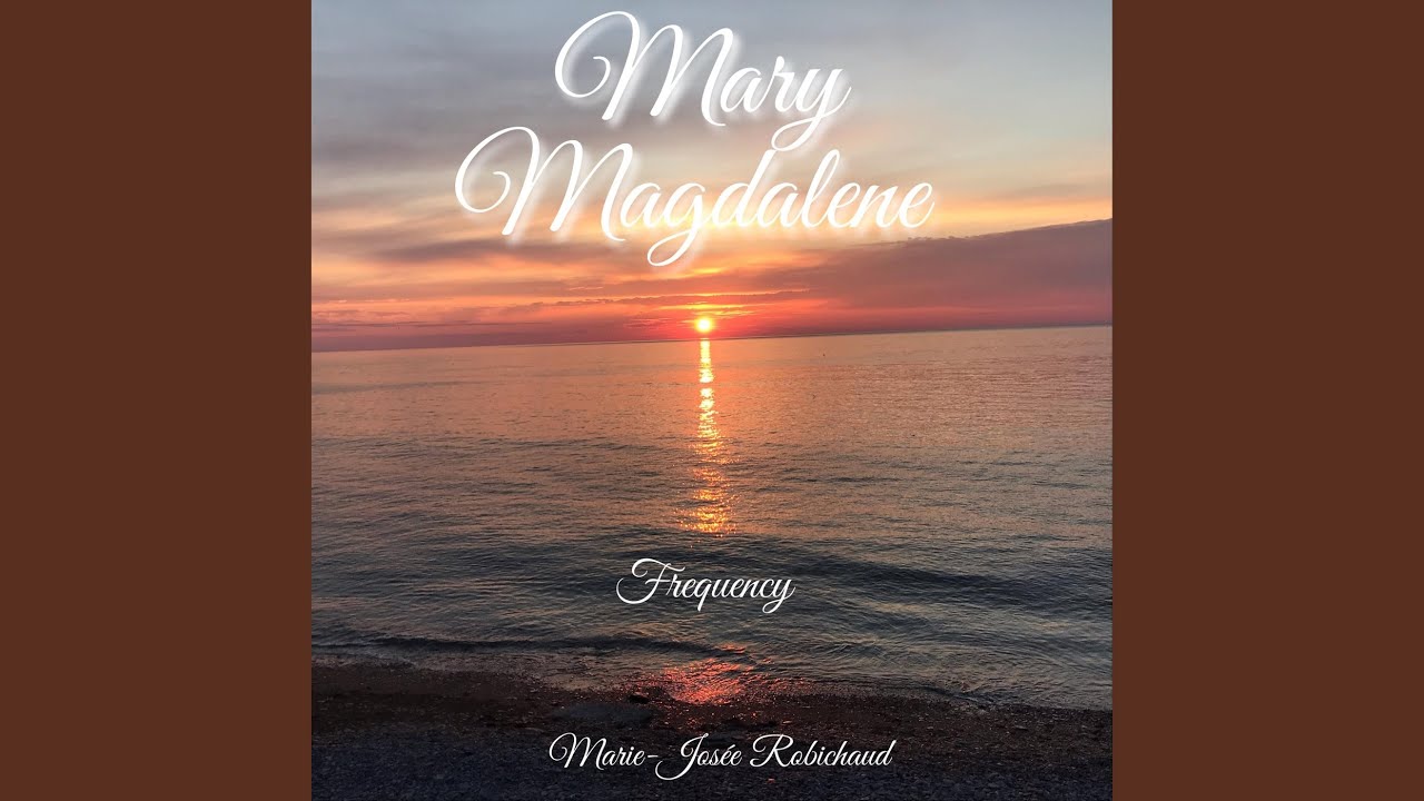 Mary Magdalene Frequency Live