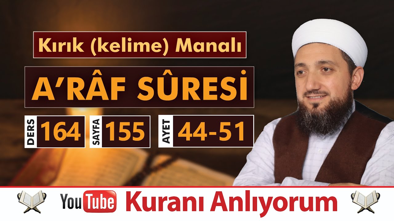 (164) Kırık Manalı A'RÂF SÛRESİ 44-51 | Kuranı Anlıyorum