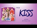 TRI.BE (트라이비) – KISS [Color_Coded_Rom|Eng Lyrics]