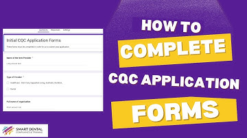 Completing Initial CQC Application Forms Tutorial