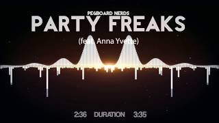 Pegboard Nerds - Party Freaks (feat. Anna Yvette)