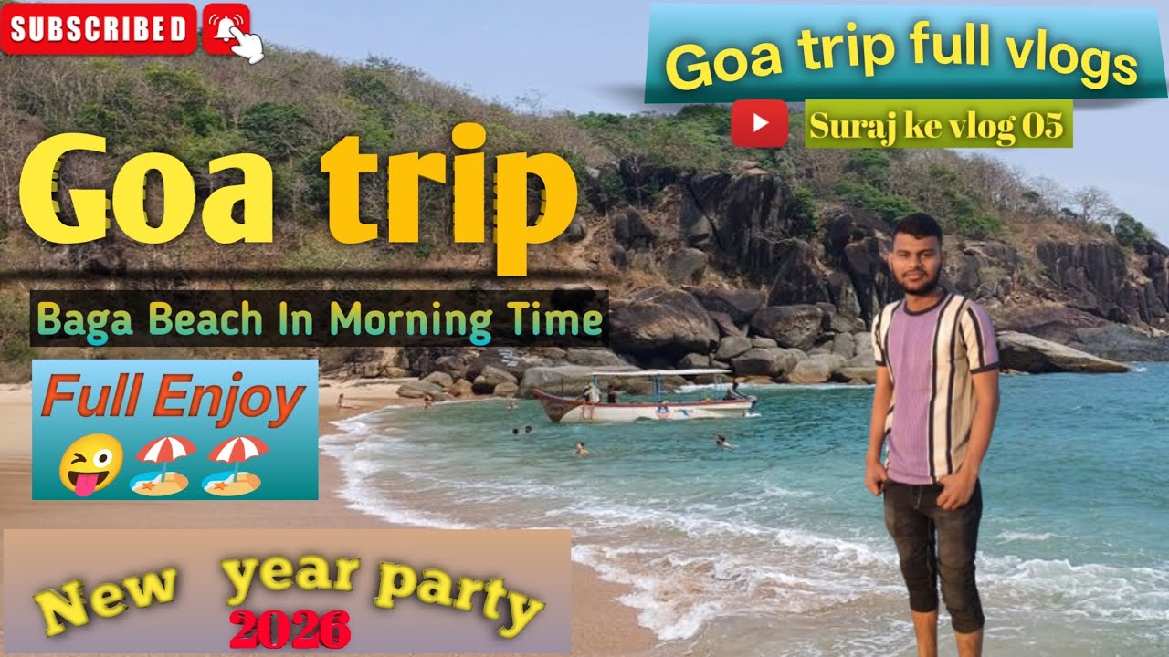 Goa Trip New Year 2026 | Goa Best Location | Baga Beach | Goa Trip Vlog | Suraj ke vlog 05 