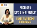 The top 20 most img friendly family medicine programs in michigan