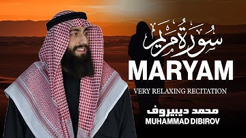 سورة مريم كاملة | من أجمل تلاوات القارئ محمد ديبيروف | تلاوة عطرة 🌺  Muhammad Dibirov Surah Maryam