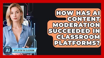 How Has AI Content Moderation Succeeded In Classroom Platforms? - Safe AI for The Classroom