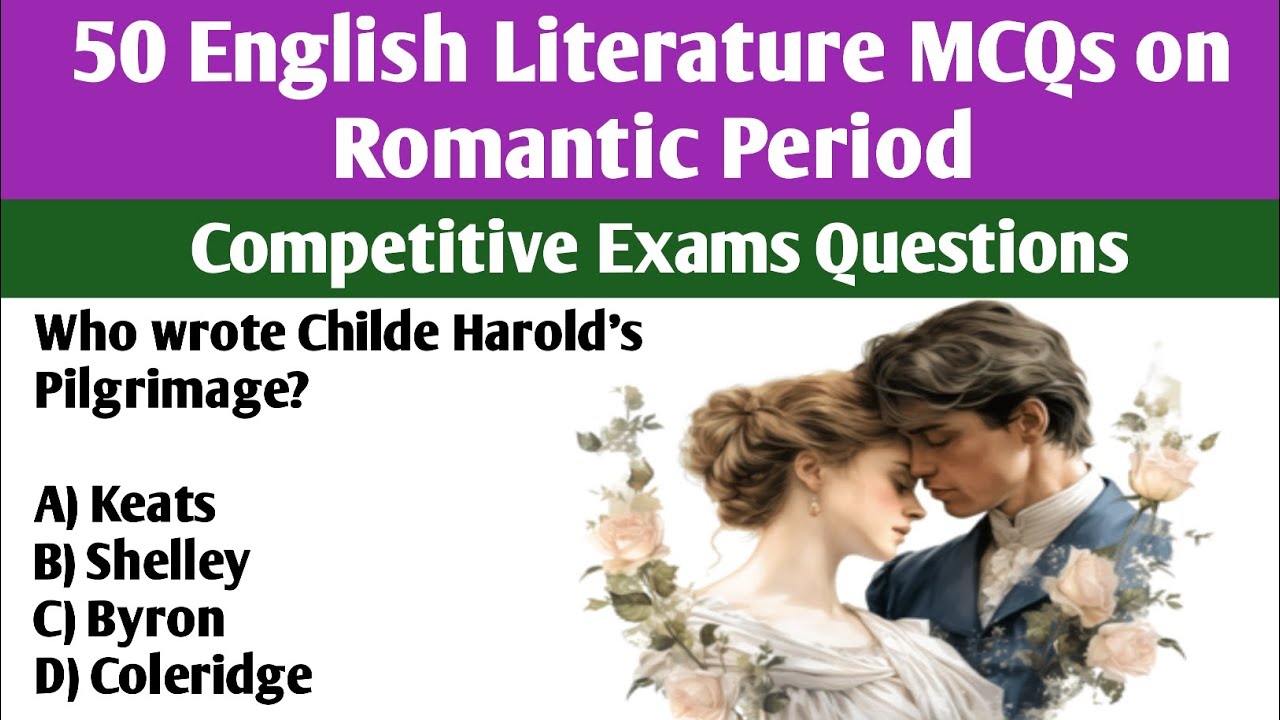50 English Literature MCQs | Romantic Period | Competitive Exam Preparation | PGTRB, CSS, UPSC, JRF