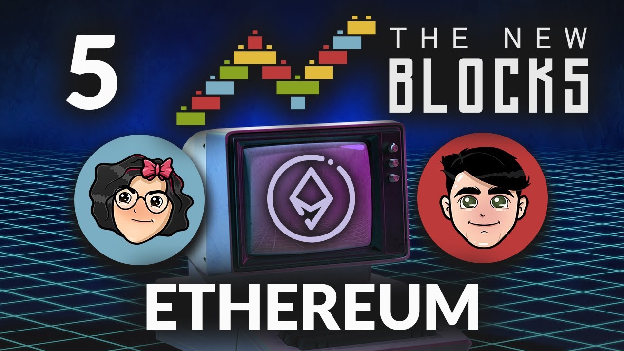 EP5 | Ethereum | New Blocks Podcast