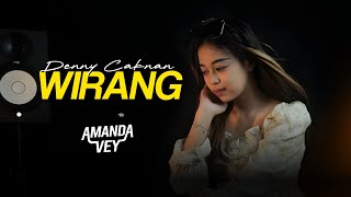 WIRANG   DENNY CAKNAN (AMANDA VEY FEAT IVAN SATYA LIVE) #dangdutakustik