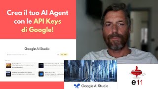 Creare Un Agent Con Google Ai Studio Utilizzando Le Api Keys Di Google