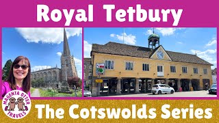 Tetbury - Cotswold Market Town with Royal Connections