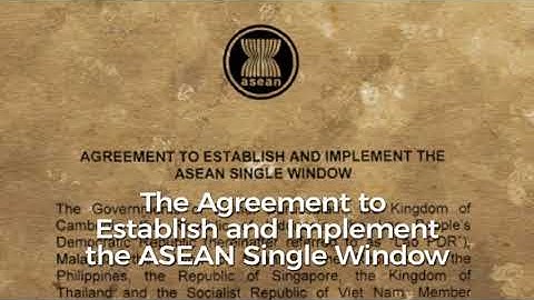 2005 – Agreement to Establish and Implement the ASEAN Single Window