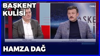 Başkent Kulisi - Hamza Dağ 1 Ocak 2023