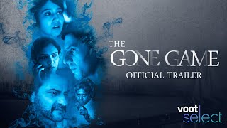 The Gone Game | Theatrical Trailer | Streaming on 20th Aug | Voot Select