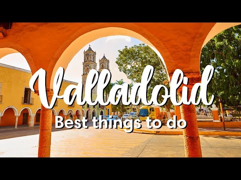 VALLADOLID, YUCATAN MEXICO (2021) | Best Things To Do