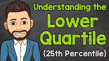 Understanding the Lower Quartile | Math Mr. J
