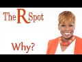 Why?  The R Spot  Episode 20