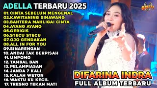Download Lagu CINTA SEBELUM MENGENAL - DIFARINA INDRA - ADELLA MUSIC FULL ALBUM TERBARU 2025 MP3 Download Lagu CINTA SEBELUM MENGENAL - DIFARINA INDRA - ADELLA MUSIC FULL ALBUM TERBARU 2025 MP3