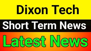 Dixon Tech share latest news🚀dixon tech share🔥dixon tech share analysis