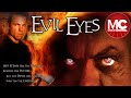 Evil Eyes | Full Horror Movie