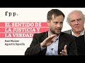 Axel Kaiser y Agustín Squella | El sentido de justicia y verdad en el liberalismo