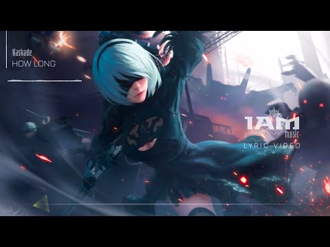 Kaskade - How Long [Lyric Video]
