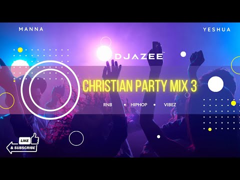 Christian Party Mix 2025 □ Gospel Hiphop R&B Afrobeat Vibez □ Dj