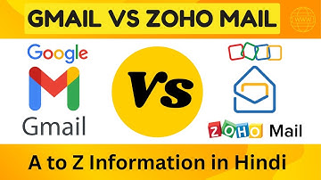 Gmail vs Zoho Mail | Which Is Better To Use?