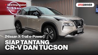 Nissan X-Trail e-POWER 2025: Tantang Medium SUV Hybrid