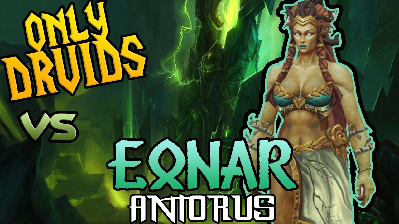 All Druid Antorus, the Burning Throne: Eonar