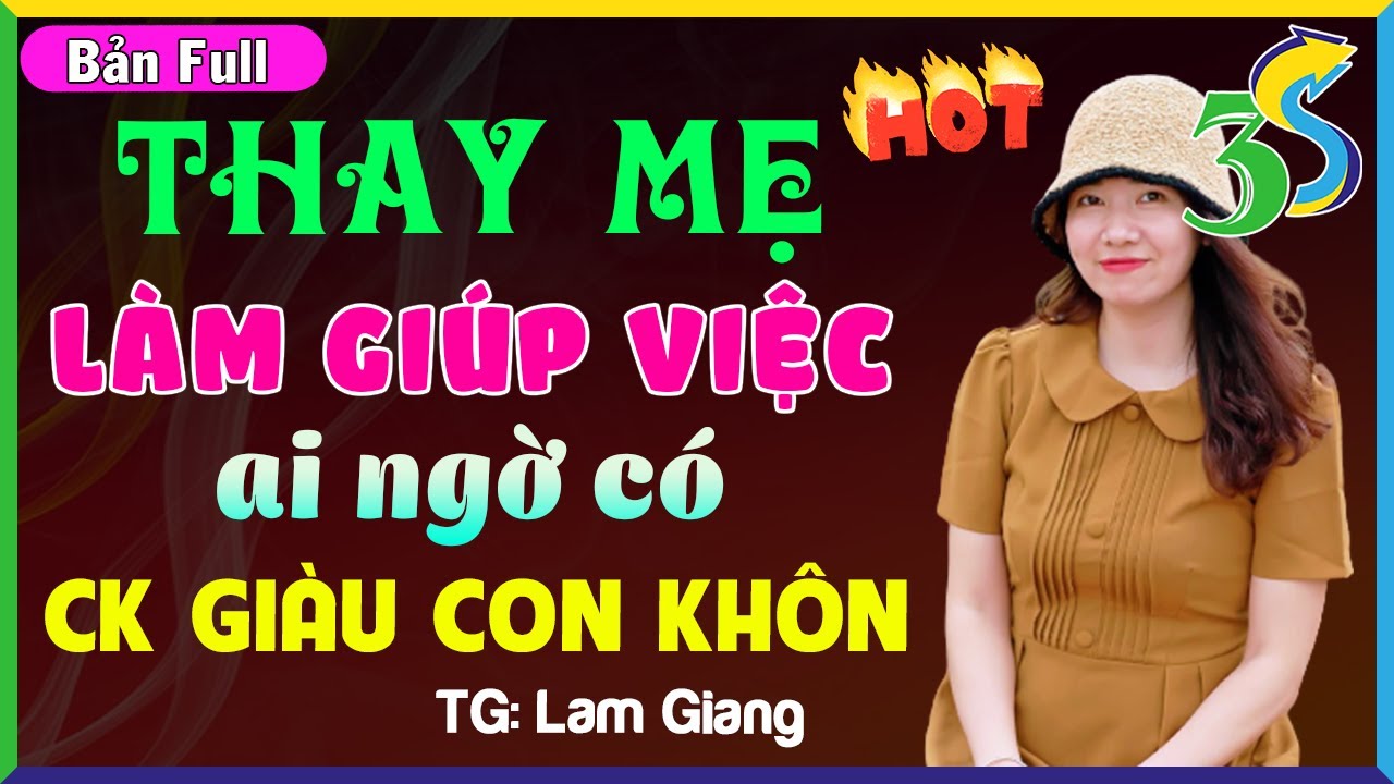 THAY MẸ LÀM GIÚP VIỆC AI NGỜ CÓ CHỒNG GIÀU- #KimThanh3s Kể Tiểu Thuyết Đêm Khuya Ngủ Ngon