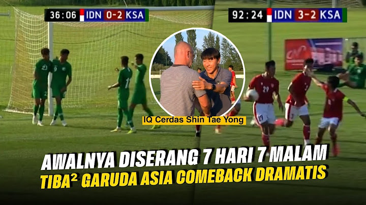 TIMNAS NGEPRANK RAJA MINYAK 🤣 Laga Dimana Timnas Indonesia U-20 Comeback dari Arab Saudi