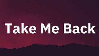 The Weeknd - Take Me Back ( Lyrics )