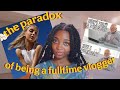 the paradox of being a fulltime vlogger