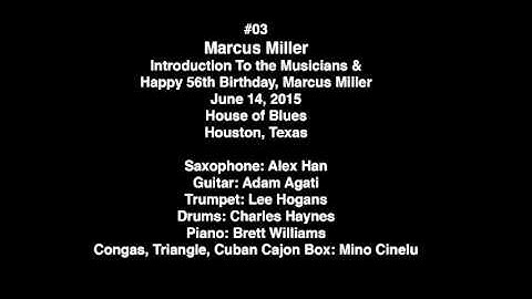03 - Marcus Miller - Intro & Birthday (Live at House of Blues in Houston, Texas - June 14, 2015)