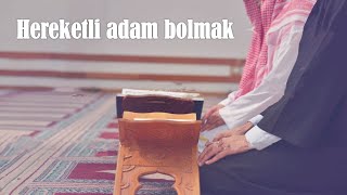 Hereketli adam bolmak jelal kary