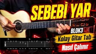 Blok3 - Sebebi Yar - Gitar Tab Nasıl Çalınır
