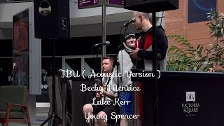 TBU [Acoustic Vrsn] Live With Becky & Luke