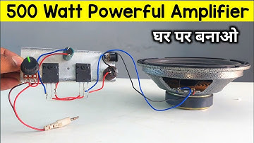 Powerful Dj Amplifier using 2SC5200 / 2SA1943 mosfet | Amplifier kaise banaye | 500 watt amplifier